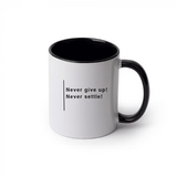 PMF Coffee Mug Never Settle Coffee Mug