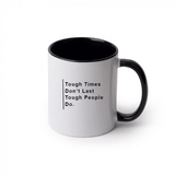 PMF Coffee Mug Tough Times- Coffee Mug