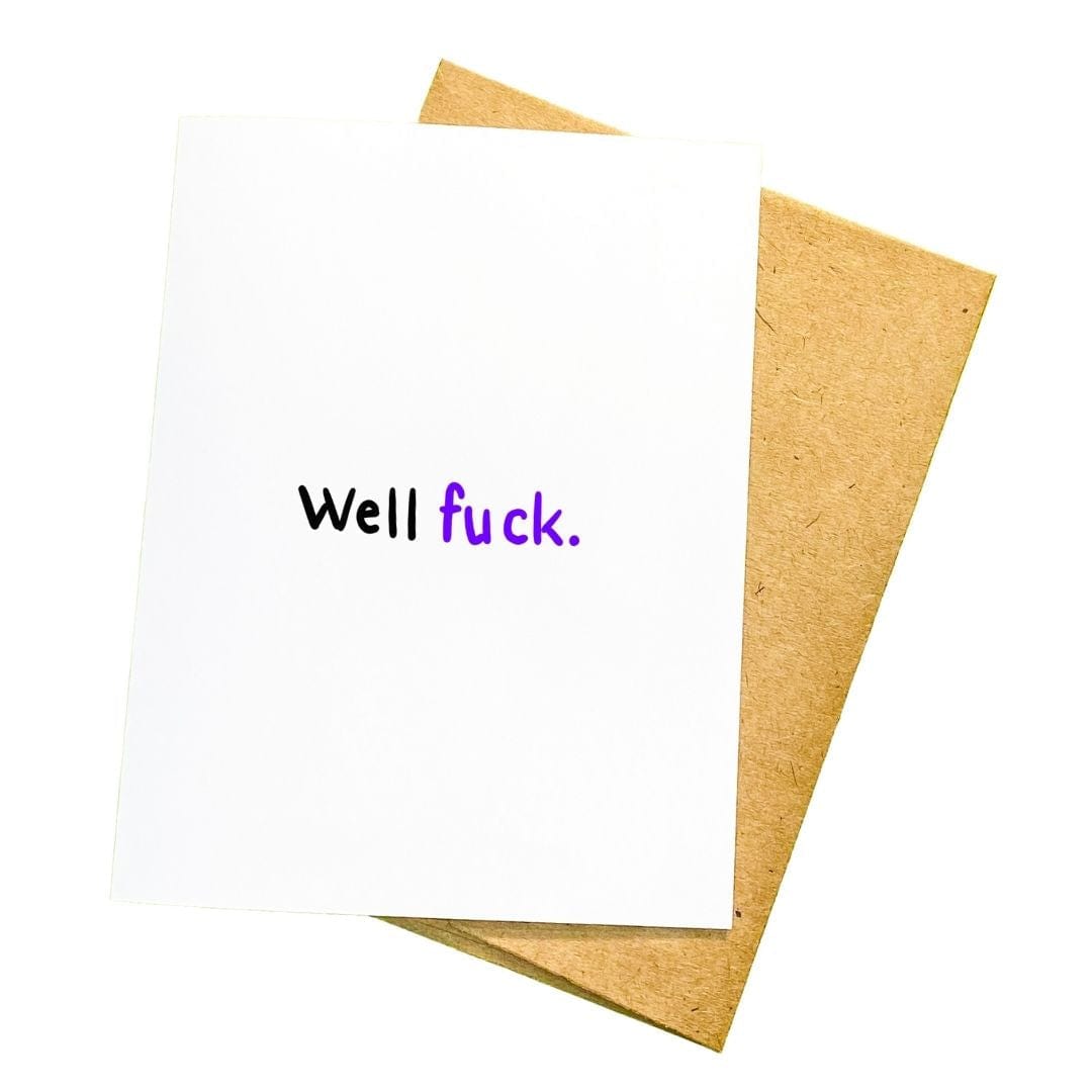 PMF everyday card Well F*ck- Greeting Card
