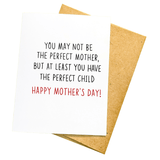 The Perfect Mother - Mothers Day Card