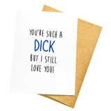 PMF love card Such a Dick - Love Card