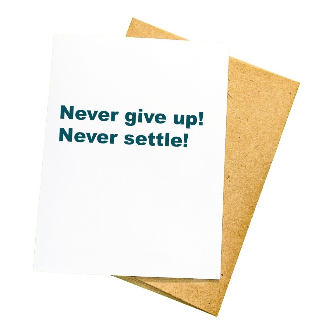 PMF Motivational Card Never Settle- Greeting Card