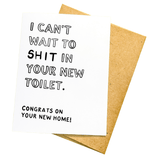Take a Sh!t in your Toilet - New Home Greeting Card