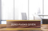 Zero F*cks Given- NSFW Nameplate
