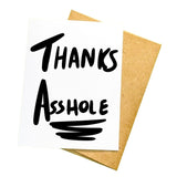 PMF thank you card Thanks A$$hole- Thank You Card